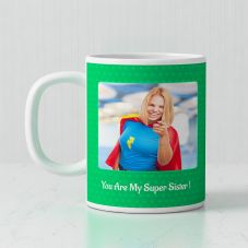 You Are My Super Sister text White Ceramic Personalized Mug